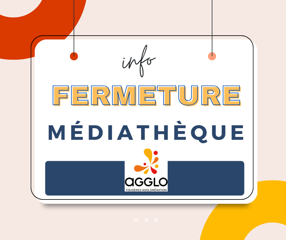 fermeture mediathèque