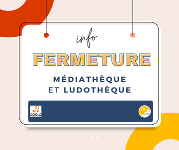 fermeture médiatheque ludotheque